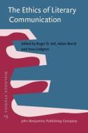 The Ethics Of Literary Communication edito da John Benjamins Publishing Co