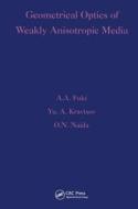 Geometrical Optics of Weakly Anisotropic Media di A. A. Fuki edito da CRC Press