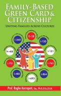 Family-Based Green Card & Citizenship di Raghu Korrapati edito da Diamond Pocket Books Pvt Ltd