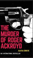 The Murder of Roger Ackyord di Agatha Christie edito da Grapevine India Publishers Pvt Ltd