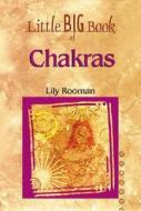 Little Big Book of Chakras di Lily Rooman edito da Astrolog Publishing House