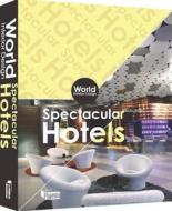 World Interior Design: Spectacular Hotels edito da Phoenix