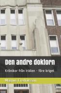 Den Andre Doktorn di Fredriksson Magnus Fredriksson edito da Independently Published