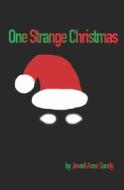 One Strange Christmas di Sandy Jewell Anne Sandy edito da Independently Published