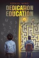 Dedication over Education di Ezekiel Nero edito da AUTHORHOUSE UK