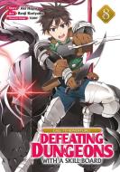 Call to Adventure! Defeating Dungeons with a Skill Board (Manga) Vol. 8 di Aki Hagiu edito da Seven Seas Entertainment