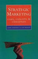 Strategic Marketing di John Atkinson, Ian Graham Wilson edito da Pearson Education Limited