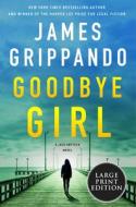 Goodbye Girl di James Grippando edito da HARPERLUXE