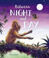 Between Night And Day di Sean Julian edito da Oxford University Press