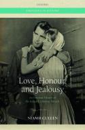 Love, Honour, and Jealousy: An Intimate History of the Italian Economic Miracle di Niamh Cullen edito da OXFORD UNIV PR