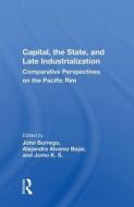 Capital The State & Late Industrializati di JOHN BORREGO edito da Taylor & Francis
