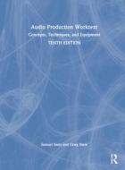 Audio Production Worktext di Samuel J. Sauls, Craig A. Stark edito da Taylor & Francis Ltd