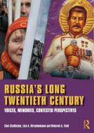 Russia's Long Twentieth Century di Choi Chatterjee, Lisa A. Kirschenbaum, Deborah A. Field edito da Taylor & Francis Ltd