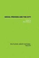 Social Process and the City edito da ROUTLEDGE