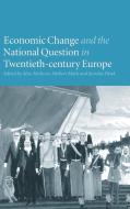 Economic Change and the National Question in Twentieth-Century Europe edito da Cambridge University Press
