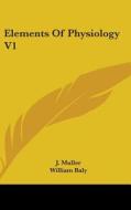 Elements Of Physiology V1 di J. Muller edito da Kessinger Publishing Co