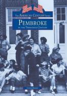 Pembroke in the Twentieth Century di Connee Brayboy edito da ARCADIA PUB (SC)