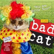 Bad Cat Calendar edito da Algonquin Books (division Of Workman)