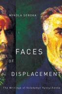 Faces of Displacement di Mykola Soroka edito da McGill-Queen's University Press