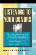 Listening to Your Donors di Bruce Campbell, Dave Campbell edito da John Wiley & Sons