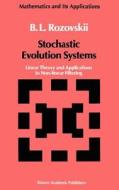 Stochastic Evolution Systems di B. L. Rozovskii edito da Springer Netherlands