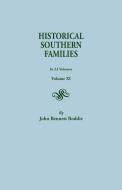 Historical Southern Families. in 23 Volumes. Volume XI di John Bennett Boddie edito da Clearfield