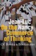 On the Commerce of Thinking di Jean-Luc Nancy edito da Fordham University Press