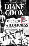 The New Wilderness di Diane Cook edito da Oneworld Publications