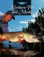 Northern Pike and Muskie di Dick Sternberg edito da Creative Publishing International