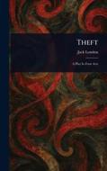 Theft di Jack London edito da Creative Media Partners, LLC