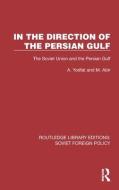 In The Direction Of The Persian Gulf di A. Yodfat, M. Abir edito da Taylor & Francis Ltd