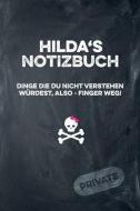 Hilda's Notizbuch Dinge Die Du Nicht Verstehen Würdest, Also - Finger Weg!: Liniertes Notizheft / Tagebuch Mit Coolem Co di Coolnotes Publishing edito da INDEPENDENTLY PUBLISHED