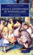 Alice's Adventures in Wonderland di Lewis Carroll edito da Cambridge University Press