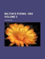 Milton's Poems, 1865 Volume 2 di John Milton edito da Rarebooksclub.com