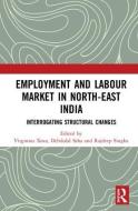 Employment and Labour Market in North-East India edito da Taylor & Francis Ltd