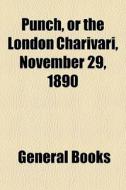 Punch, Or The London Charivari, November di General Books edito da General Books