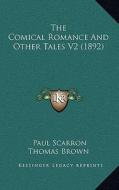 The Comical Romance and Other Tales V2 (1892) di Paul Scarron edito da Kessinger Publishing