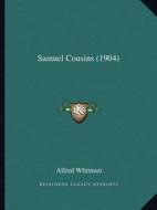 Samuel Cousins (1904) di Alfred Whitman edito da Kessinger Publishing