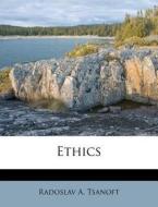 Ethics di Radoslav A. Tsanoft edito da Nabu Press