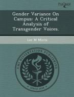Gender Variance On Campus di Francesco Ianni, Lee M Mintz edito da Proquest, Umi Dissertation Publishing