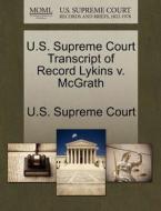 U.s. Supreme Court Transcript Of Record Lykins V. Mcgrath edito da Gale, U.s. Supreme Court Records