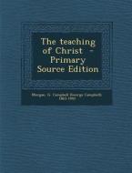 The Teaching of Christ edito da Nabu Press
