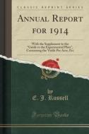 Annual Report For 1914 di E J Russell edito da Forgotten Books