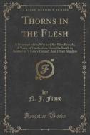 Thorns In The Flesh di N J Floyd edito da Forgotten Books
