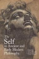 The Self In Ancient And Early Modern Philosophy edito da Bloomsbury Publishing PLC