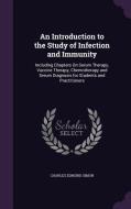 An Introduction To The Study Of Infection And Immunity di Charles Edmund Simon edito da Palala Press