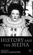 History And The Media edito da Palgrave Usa