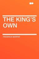 The King's Own di Frederick Marryat edito da HardPress Publishing