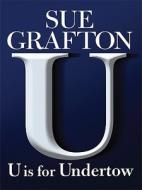 U Is for Undertow di Sue Grafton edito da Thorndike Press