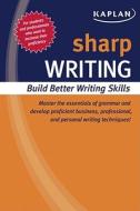 Sharp Writing di Kaplan edito da Kaplan Aec Education